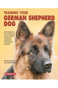 Training Your German Shepherd Dog - Training Your Dog Series