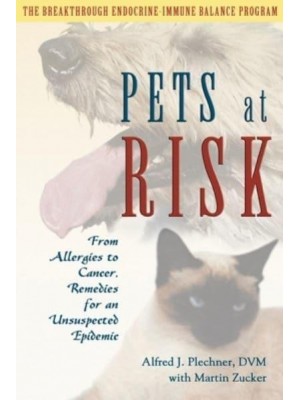 Pets at Risk From Allergies to Cancer, Remedies for an Unsuspected Epidemic