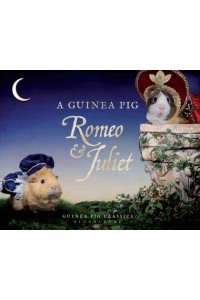 A Guinea Pig Romeo & Juliet A Pair of Star-Crossed Lovers... - Guinea Pig Classics