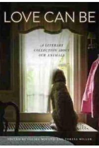 Love Can Be A Literary Collection About Our Animals