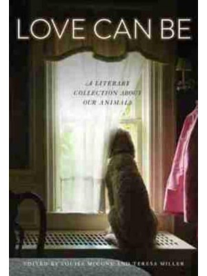 Love Can Be A Literary Collection About Our Animals