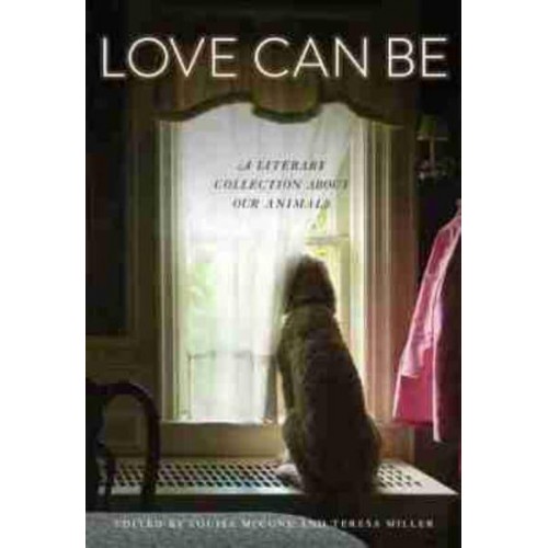Love Can Be A Literary Collection About Our Animals