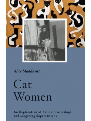 Cat Women An Exploration of Feline Friendships and Lingering Superstitions