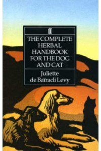The Complete Herbal Handbook for the Dog and Cat
