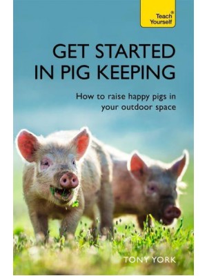Get Started in Pig Keeping