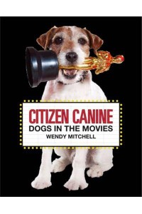 Citizen Canine Dogs in the Movies