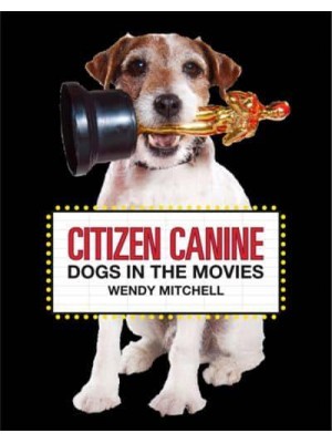 Citizen Canine Dogs in the Movies