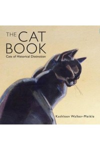 The Cat Book Cats of Historical Distinction