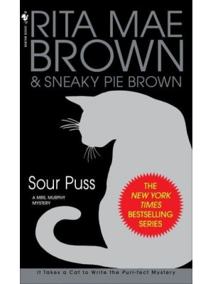Sour Puss A Mrs. Murphy Mystery - Mrs. Murphy