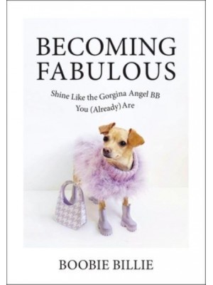 Becoming Fabulous Shine Like the Gorgina Angel BB You (Already) Are