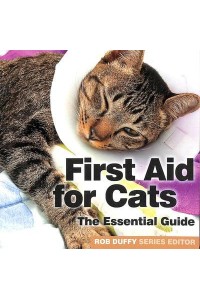 First Aid for Cats The Essential Guide - Need2know Essential Guides