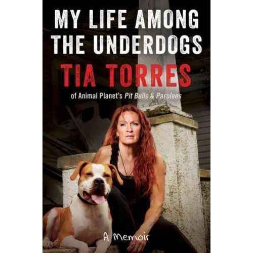 My Life Among the Underdogs A Memoir