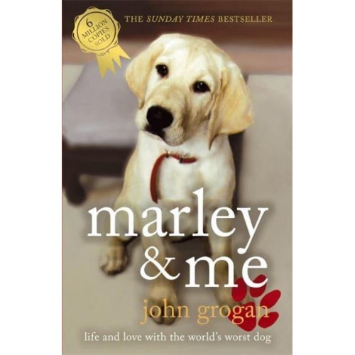 Marley & Me Life and Love With the World's Worst Dog