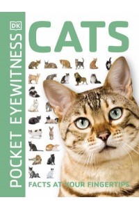 Cats Facts at Your Fingertips - Pocket Eyewitness