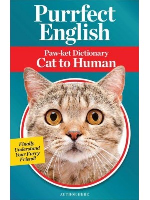 Purrfect English Paw-Ket Dictionary Cat to Human