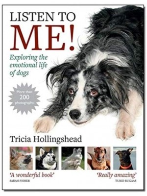 Listen To Me! Exploring the Emotional Life of Dogs
