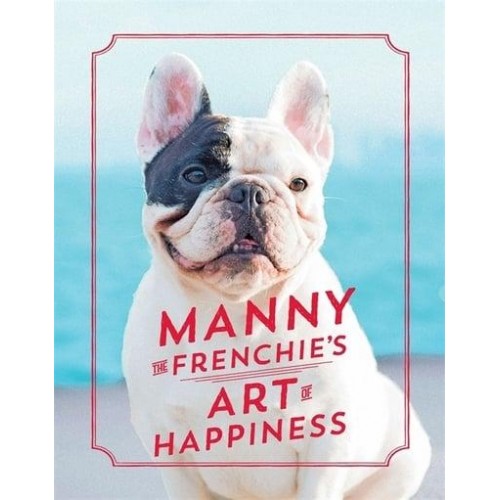 Manny the Frenchie's Art of Happiness