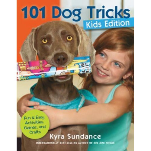 101 Dog Tricks Fun and Easy Activities, Games, and Crafts