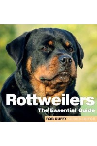 Rottweilers The Essential Guide