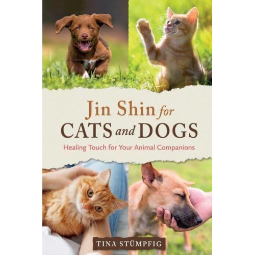 Jin Shin for Cats and Dogs Healing Touch for Your Animal Companions