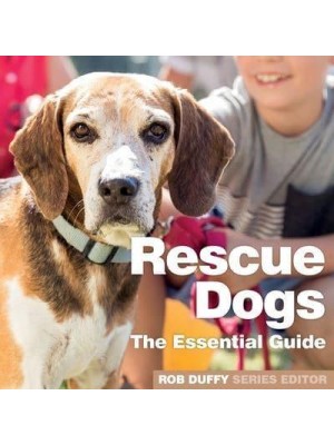 Rescue Dogs The Essential Guide - Need2know Essential Guides