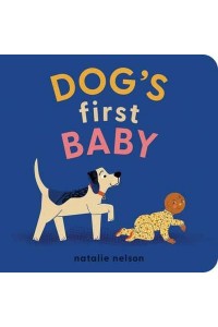 Dog's First Baby A Board Book