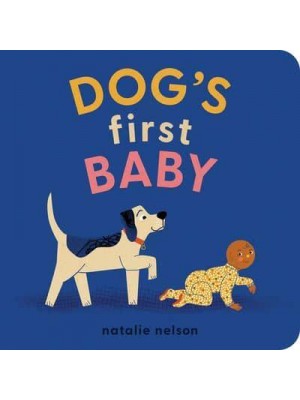 Dog's First Baby A Board Book