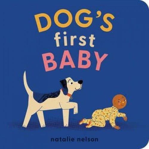 Dog's First Baby A Board Book