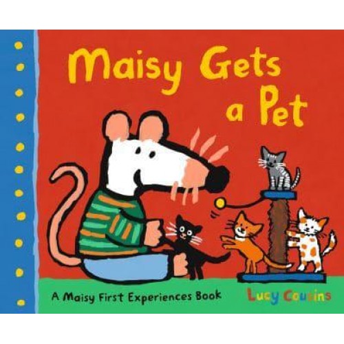 Maisy Gets a Pet - A Maisy First Experiences Book