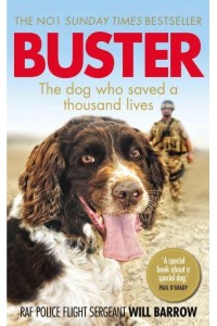 Buster The Dog Who Saved a Thousand Lives