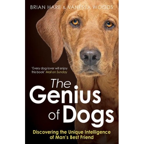 The Genius of Dogs Discovering the Unique Intelligence of Man's Best Friend