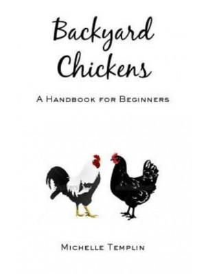 Backyard Chickens A Guide for Beginners