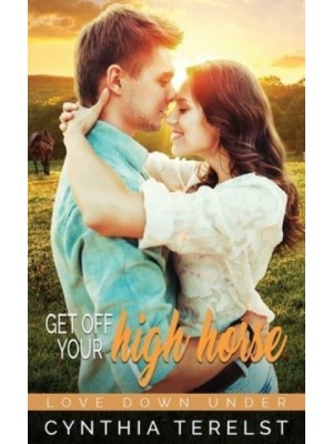 Get Off Your High Horse - Love Down Under