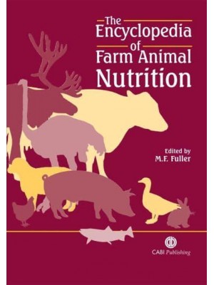 The Encyclopedia of Farm Animal Nutrition