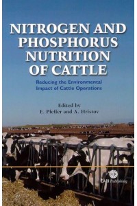 Nitrogen and Phosphorus Nutrition of Cattle Reducing the Environmental Impact of Cattle Operations