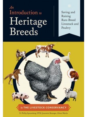 An Introduction to Heritage Breeds Saving and Raising Rare-Breed Livestock and Poultry