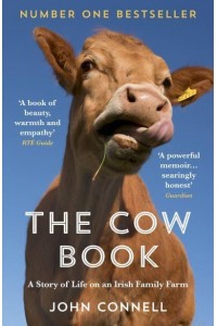 The Cow Book A Story of Life on an Irish Family Farm
