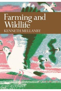 Farming and Wildlife - Collins New Naturalist Library