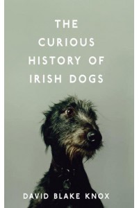 The Curious History of Irish Dogs