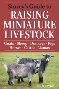 Storey's Guide to Raising Miniature Livestock