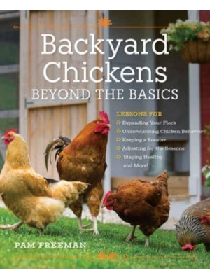 Backyard Chickens Beyond the Basics