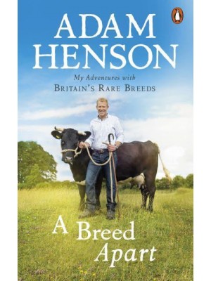 A Breed Apart My Adventures With Britain's Rare Breeds