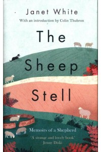The Sheep Stell Memoirs of a Shepherd