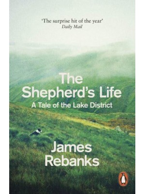 The Shepherd's Life A Tale of the Lake District