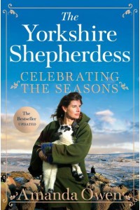 The Yorkshire Shepherdess. Celebrating the Seasons