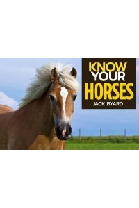 Know Your Horses - Know Your