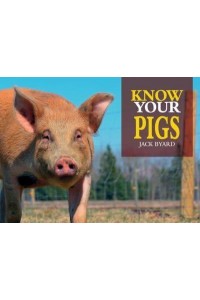 Know Your Pigs - Know Your