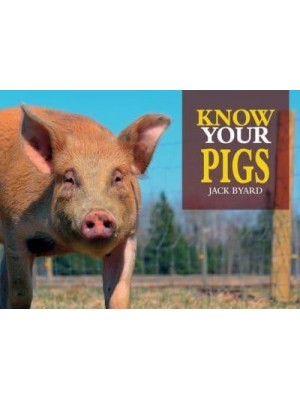 Know Your Pigs - Know Your