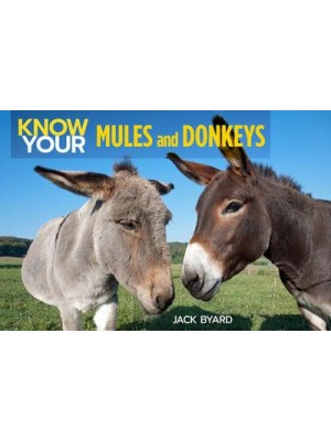 Know Your Donkeys & Mules - Know Your