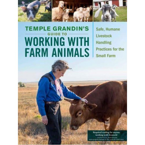 Temple Grandin's Guide to Working With Farm Animals